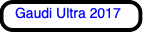 Gaudi Ultra 2017