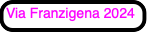 Via Franzigena 2024