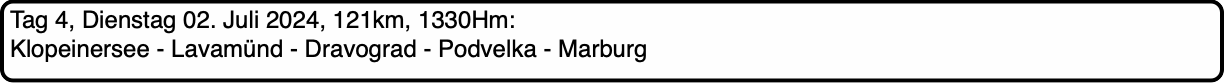 Tag 4, Dienstag 02. Juli 2024, 121km, 1330Hm: Klo